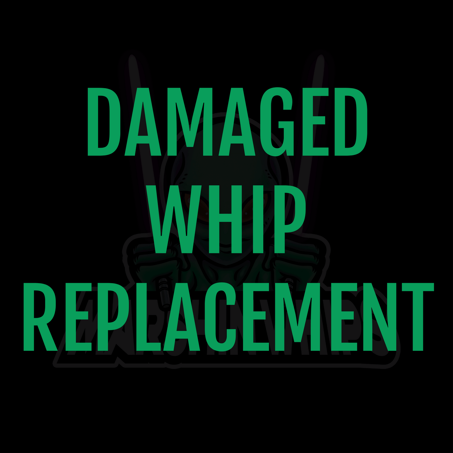 Damaged Whip Replacement